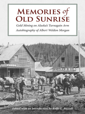 cover image of Memories of Old Sunrise: Gold Mining on Alaska's Turnagain Arm